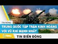 Tin Biển Đông | Những cuộc tập trận kinh hoàng với vũ khí mạnh nhất của Trung Quốc | FBNC