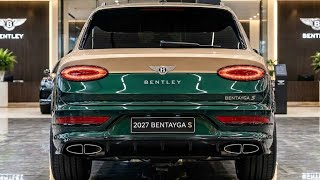 2027 Bentley Bentayga S — The Luxury SUV That Makes Every Other SUV Look Ordinary!