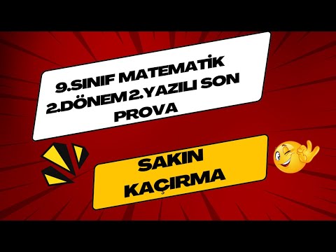 9.SINIF MATEMATİK 2.DÖNEM 2.YAZILI SON PROVA