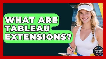 What Are Tableau Extensions? - Sports Jobs