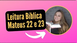 Leitura Bíblica / Mateus 22 e 23