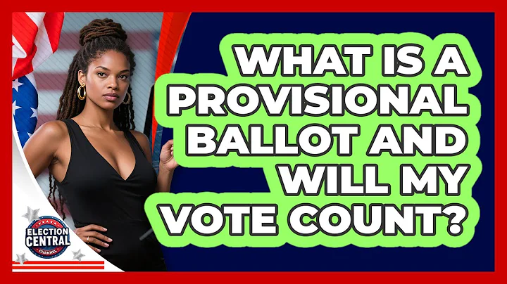 What Is A Provisional Ballot And Will My Vote Count? - Election Central Channel