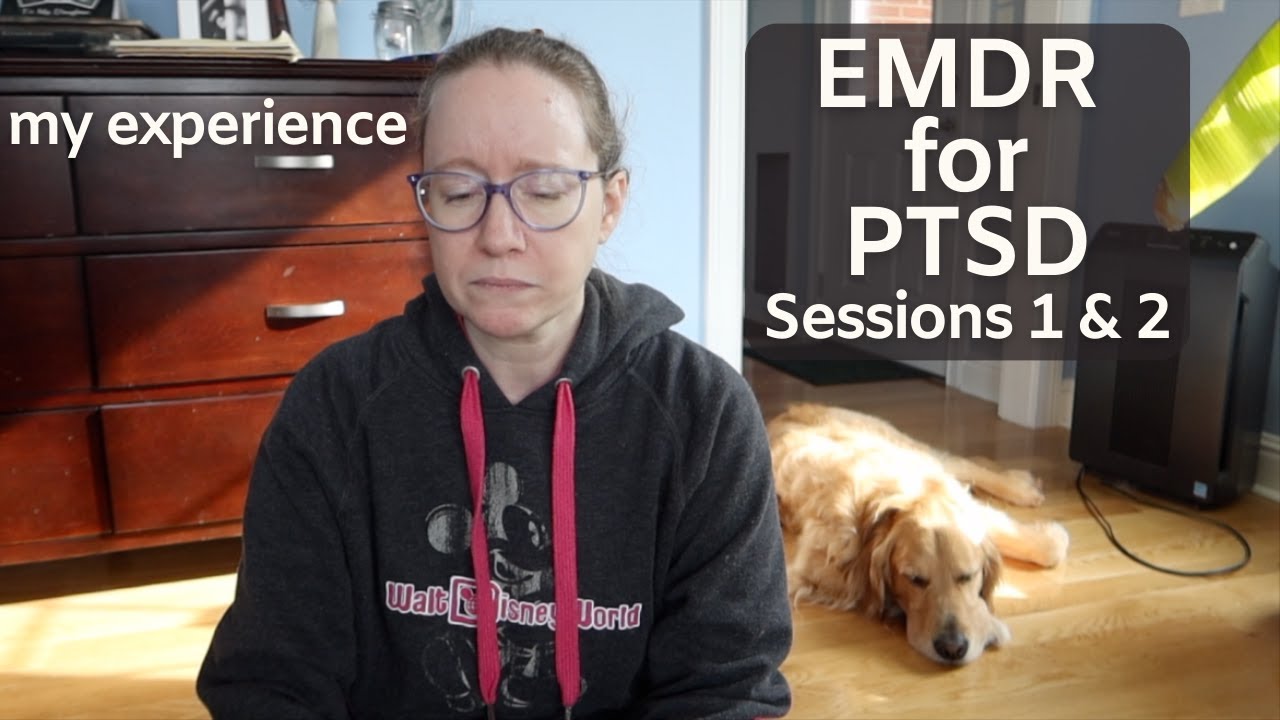 EMDR for PTSD Sessions 1 & 2 (My experience)