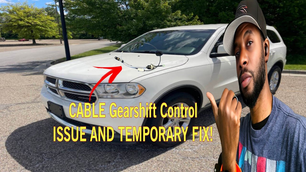 Dodge Durango Gearshift Cable Failure — Quick Temporary Fix You Can Do Today!   Skip to 