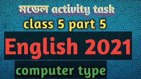class 5 model activity task2021, wbbse class5 model activity task,computer type model activity task,