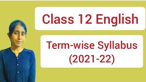 Class 12 English Term-wise Syllabus 2021-22 // CBSE // #apeducation_hub