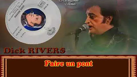 Karaoke Tino - Dick Rivers - Faire un pont - Avec choeurs