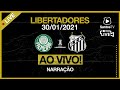 🔴 AO VIVO: PALMEIRAS x SANTOS | CONMEBOL LIBERTADORES (30/01/21)