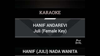 JULI - HANIF KARAOKE VERSION (FEMALE KEY) NADA WANITA