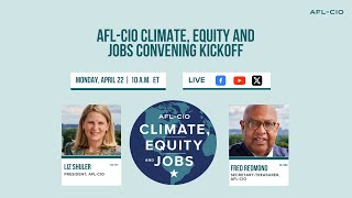 AFL-CIO Climate, Equity, and Jobs Convening Kickoff