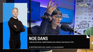 LAM de escritores: Isabel Allende y las criticas | Noe Dans en VAC