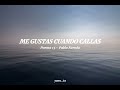 Me gustas cuando callas - Pablo Neruda