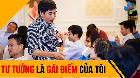 Tư tưởng là gái điếm của tôi - Tiến Sĩ Lê Thẩm Dương 2018