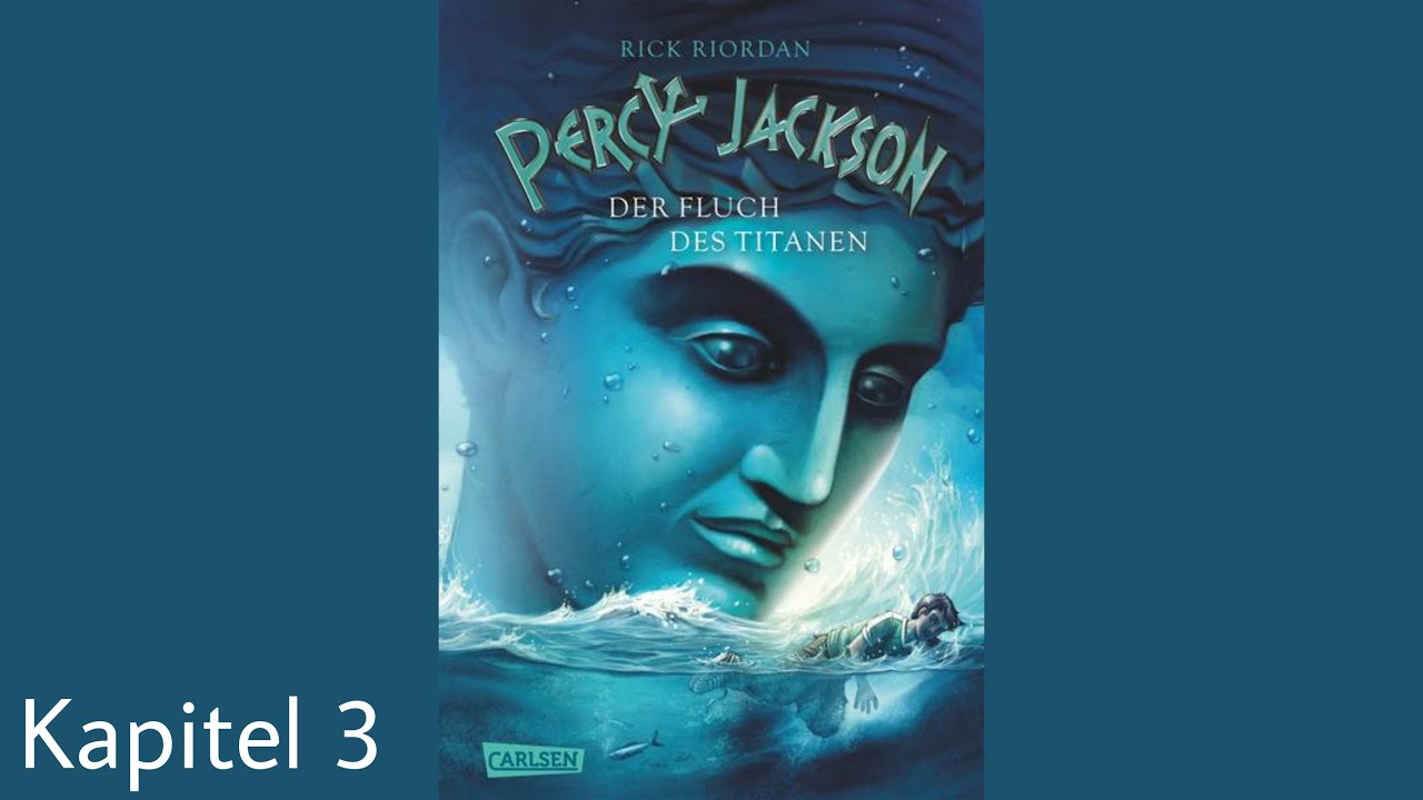 Percy Jackson Der Fluch des Titanen Kapitel 3 celis hörbücher YouTube Percy Jackson Der Fluch des Titanen Kapitel 3 celis hörbücher YouTube