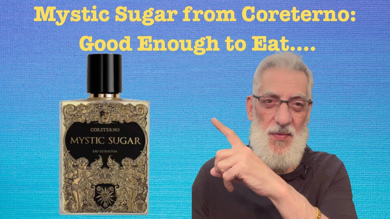 Mystic Sugar by Coreterno: A Smell One Wants to Eat