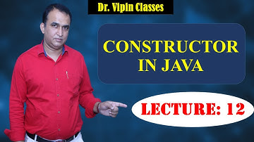 Java OOPS -12: Constructor in Java | CS Teachers DSSSB/HSSC/KVS/NET | Dr Vipin Classes
