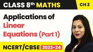 Applications of Linear Equations (Part 1) - Linear Equations in One Variable | Class 8 Maths