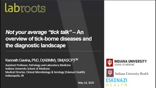 Not your average "tick talk" - An overview of tick-borne diseases and the diagnostic landscape