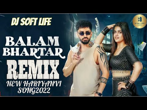 BALAM BHARTAR (Remix) Dinesh Golan _ Pranjal Dahiya _ Rinku Chautala _ New Haryanvi Remix  Song 2022