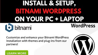 How to install Wordpress on your PC and Laptop Localhost for free (Part 2) | Bitnami Wordpress Stack