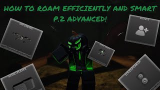 How to roam efficiently and smart ADVANCED! P.2 Roblox survive the night