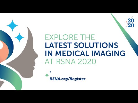 RSNA 2020 Annual Meeting - Explore the Latest Solutions in Medical Imaging