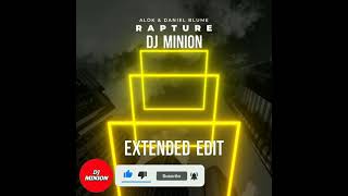 DJ MINION vs Alok & Daniel Blume - Rapture (Extended Edit)