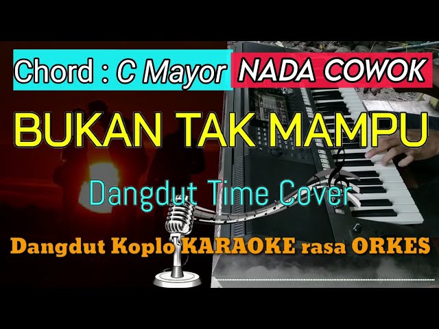 BUKAN TAK MAMPU - Dangdut Time Cover Versi Dangdut Koplo KARAOKE rasa ORKES Yamaha PSR S970 class=