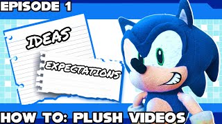 How To Make a Plush Video - Ideas & Expectations