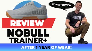 Nobull Trainer Plus Review After 1 Year of Wear #nobull #review #honestreview #gym #training by GoTherex | Personalized Training 59 views 3 weeks ago 10 minutes, 36 seconds