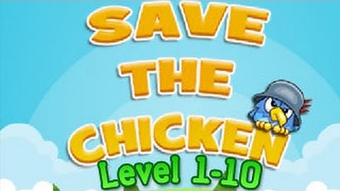 Save The Chicken Walkthrough Level 1-10（Html5）