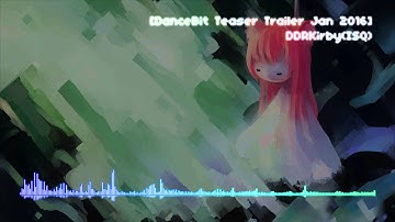 DDRKirby(ISQ) - DanceBit Teaser Trailer Jan 2016