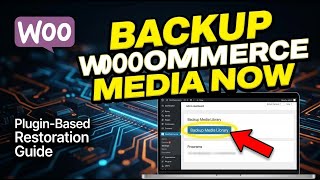 How to backup WooCommerce media library with plugin-based restoration - Detailed Guide