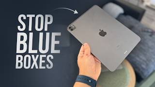 How to Stop Blue Boxes on iPad