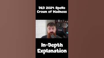 In-Depth D&D Spell Explanations - Crown Of Madness | 2024 Edition