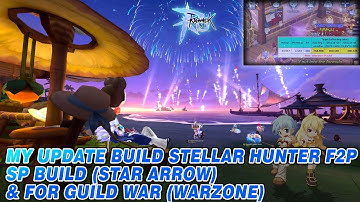 Stellar Hunter SP Build (Star Arrow) F2P and for Guild War (WOE/WOC) Warzone