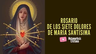 TODAY'S ROSARY: THE 7 SORROWS OF THE VIRGIN OF SORROWS