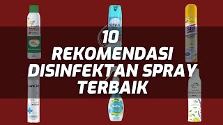10 REKOMENDASI DISINFEKTAN SPRAY TERBAIK