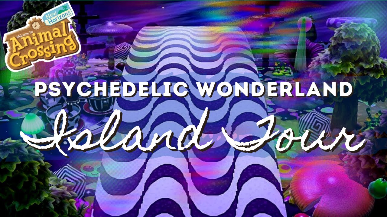 TRIPPY PSYCHEDELIC WONDERLAND ISLAND TOUR | Animal Crossing New ...