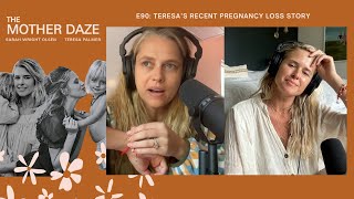 Teresa’s Recent Pregnancy Loss Story
