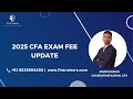 CFA Exam Fee changes - 2025 | Fintrainers - Madhusudan sir's update