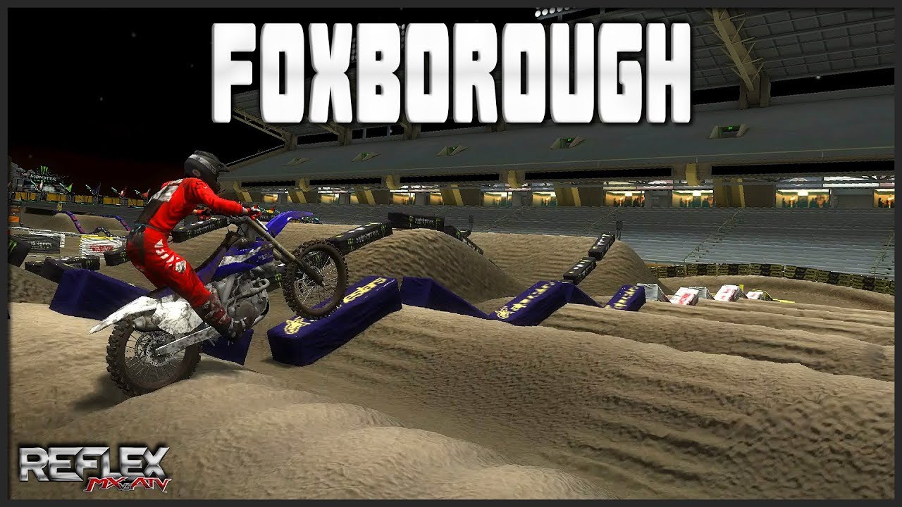 2018 FOXBOROUGH - MX vs ATV Reflex - Custom Track