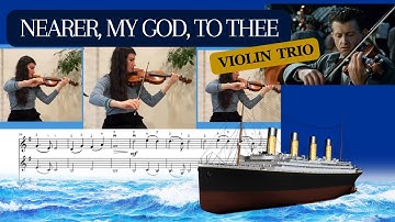 "Nearer, My God, to Thee" from Titanic | Violin Trio with sheet music