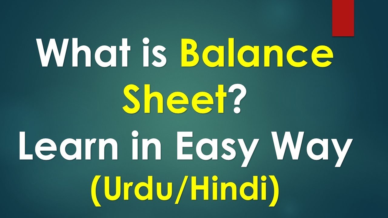 What Is a Balance Sheet? Balance Sheet Definition in (Urdu/Hindi)MGT101 Financial Accounting