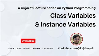 Python 081 : Class Variables & Instance Variables  [Gujarati Language] #pythoningujarati #rajdeepsir