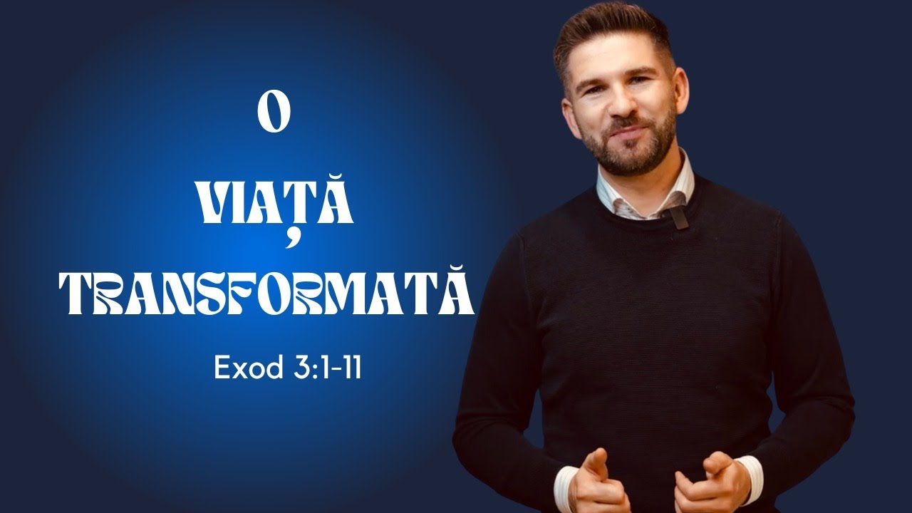 O VIATA TRANSFORMATA - Pastor Alex Paduraru