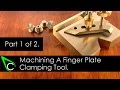 Home Machine Shop Tool Making - Machining A Finger Plate Clamping Tool - Part 1