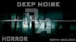 Royalty Free Music - Deep Noise - Horror - Kevin MacLeod