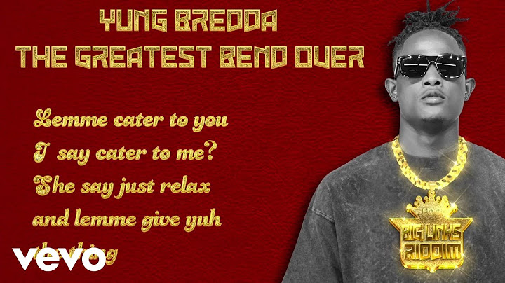 Yung Bredda - The Greatest Bend Over (Official Lyric Video)