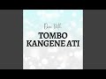 Tombo kangene ati